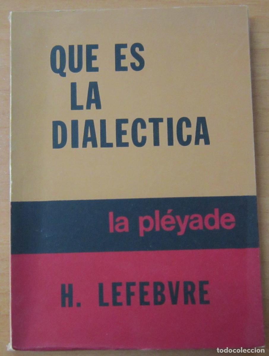 Libros de segunda mano: Que es la Dialectica, de H. Lefebvre - Foto 1