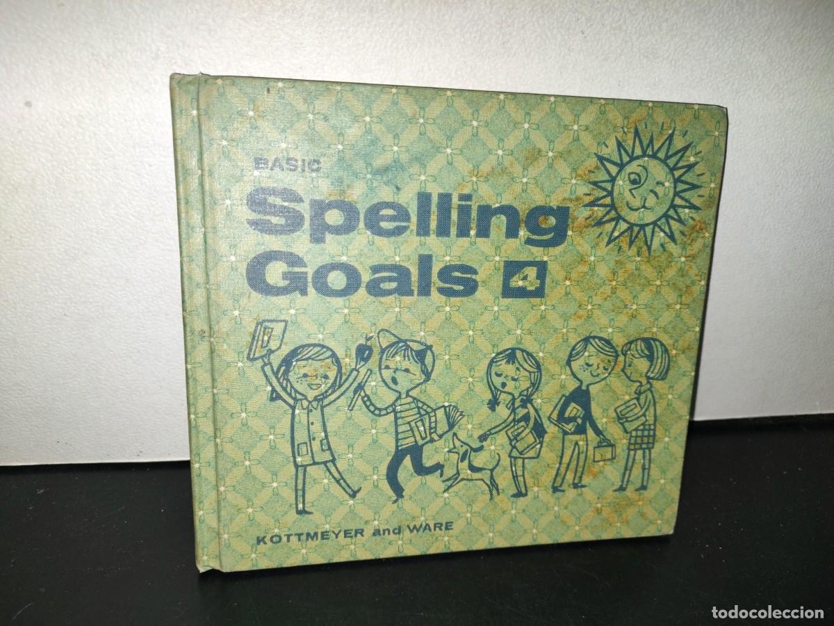 Libros de segunda mano: 142- M&Eacute;TODO DE INGL&Eacute;S. BASIC SPELLING GOALS 4 - KOTTMEYER AND WARE - 70S - 80S - Foto 1