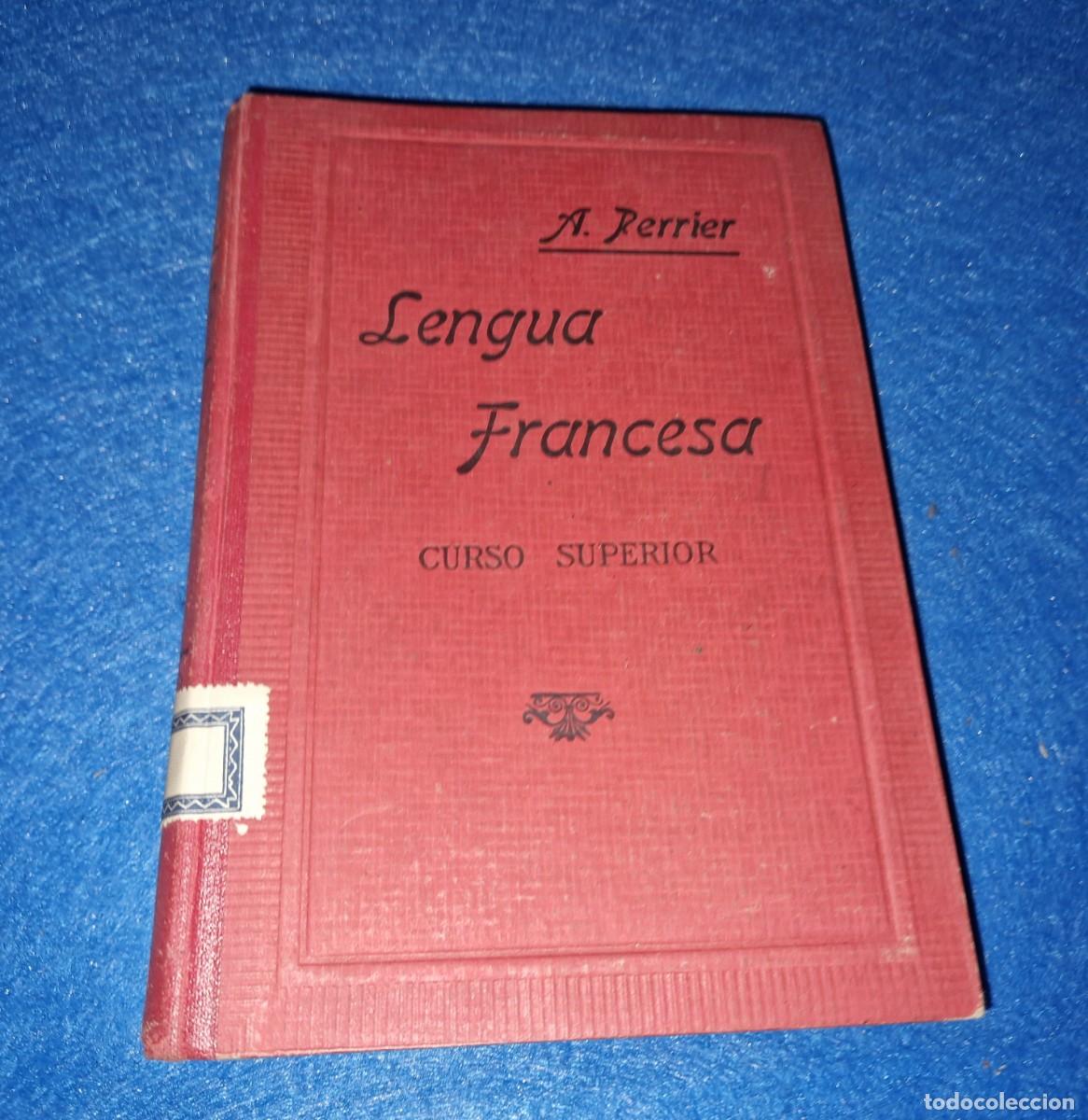 Libros de segunda mano: LIBRO LENGUA FRANCESA, CURSO SUPERIOR A. Perrier - Foto 1