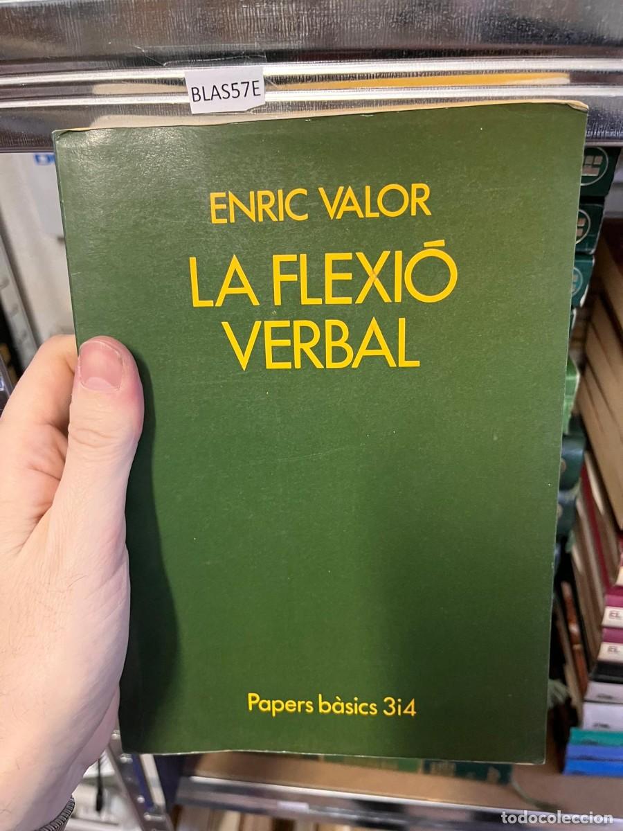 Libros de segunda mano: BLAS57E LA FLEXIO VERBAL, ENRIC VALOR - Foto 1