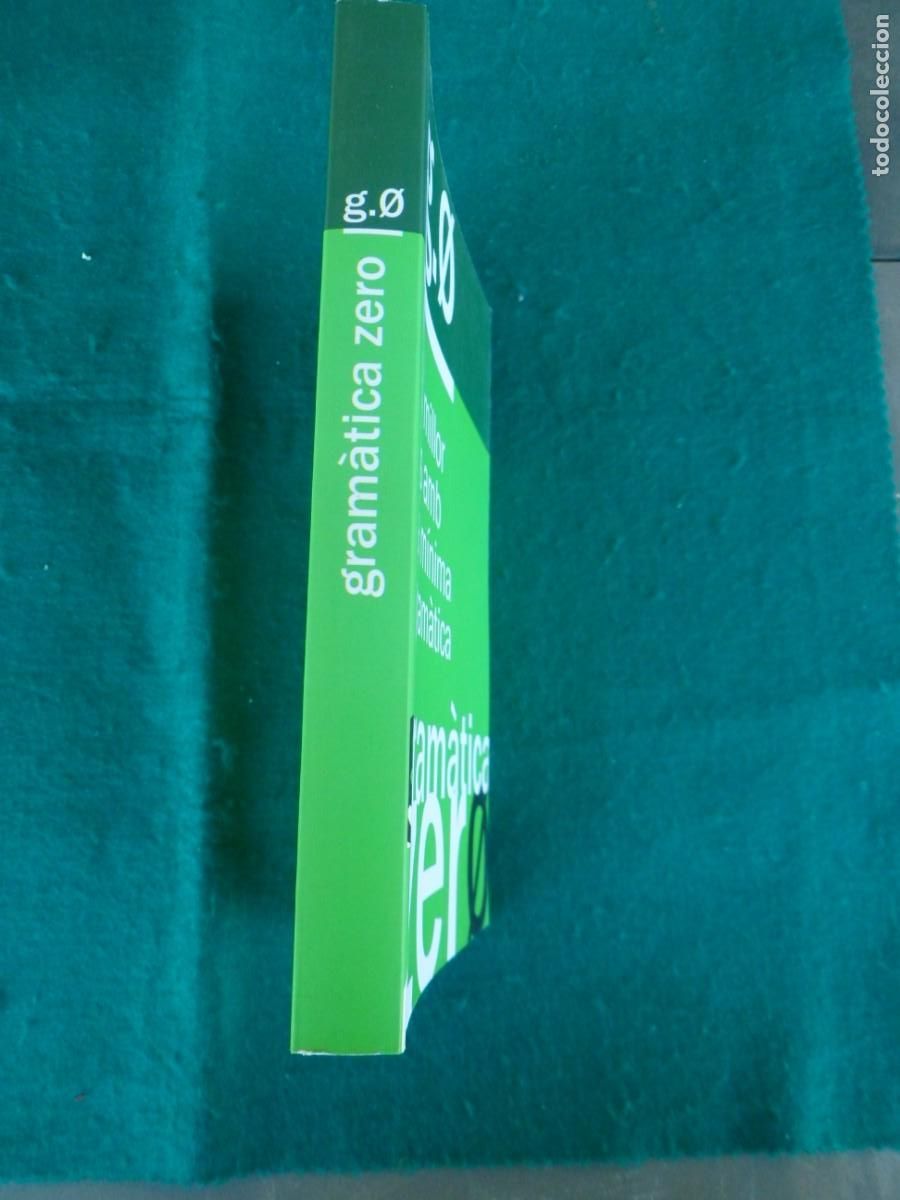 Libros de segunda mano: GRAM&Agrave;TICA ZERO. EL MILLOR &Uacute;S AMB LA M&Iacute;NIMA GRAM&Agrave;TICA - Foto 2