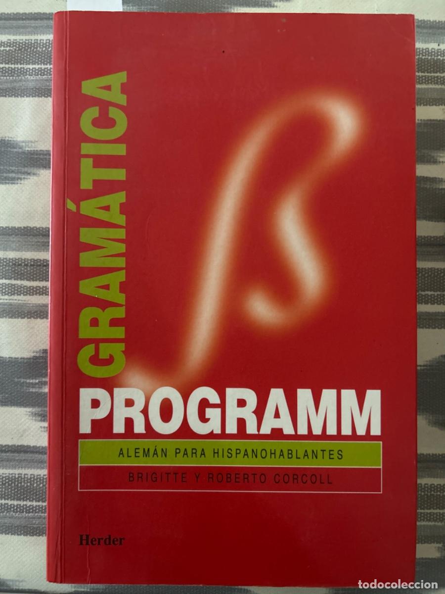 Libros de segunda mano: ALEMAN PARA HISPANOHABLANTES, GRAMATICA PROGRAMM, BRIGITTE Y ROBERTO CORCOLL - Foto 1