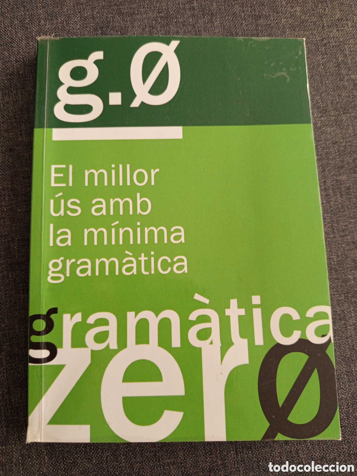 Libros de segunda mano: GRAMATICA ZERO. EL MILLOR US AMB LA MINIMA GRAMATICA - Foto 1