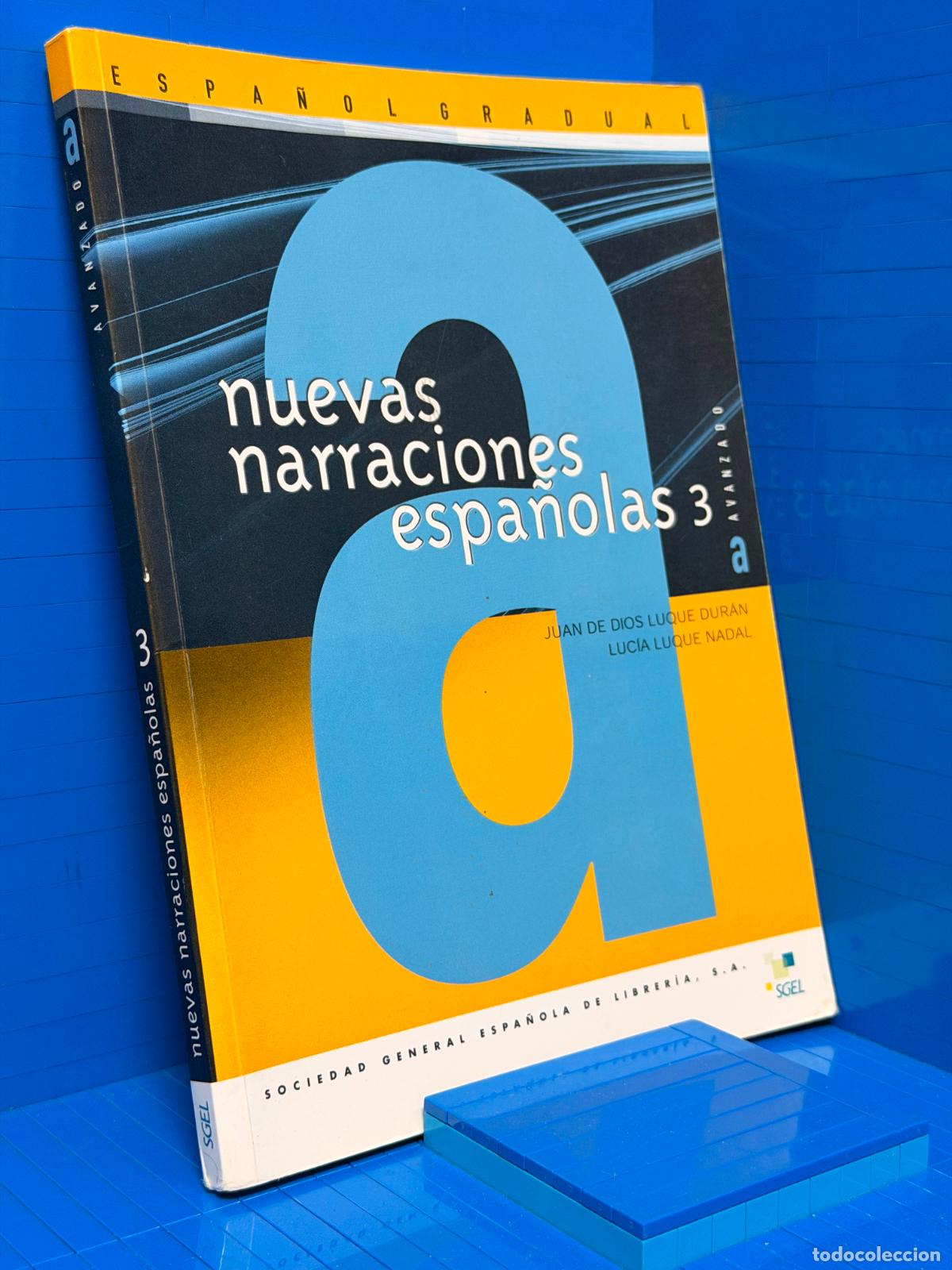 Libros de segunda mano: NUEVAS NARRACIONES ESPA&Ntilde;OLAS 3 &ndash; ED. SOCIEDAD GENERAL ESPA&Ntilde;OLA DE LIBRERIA &ndash; 2008