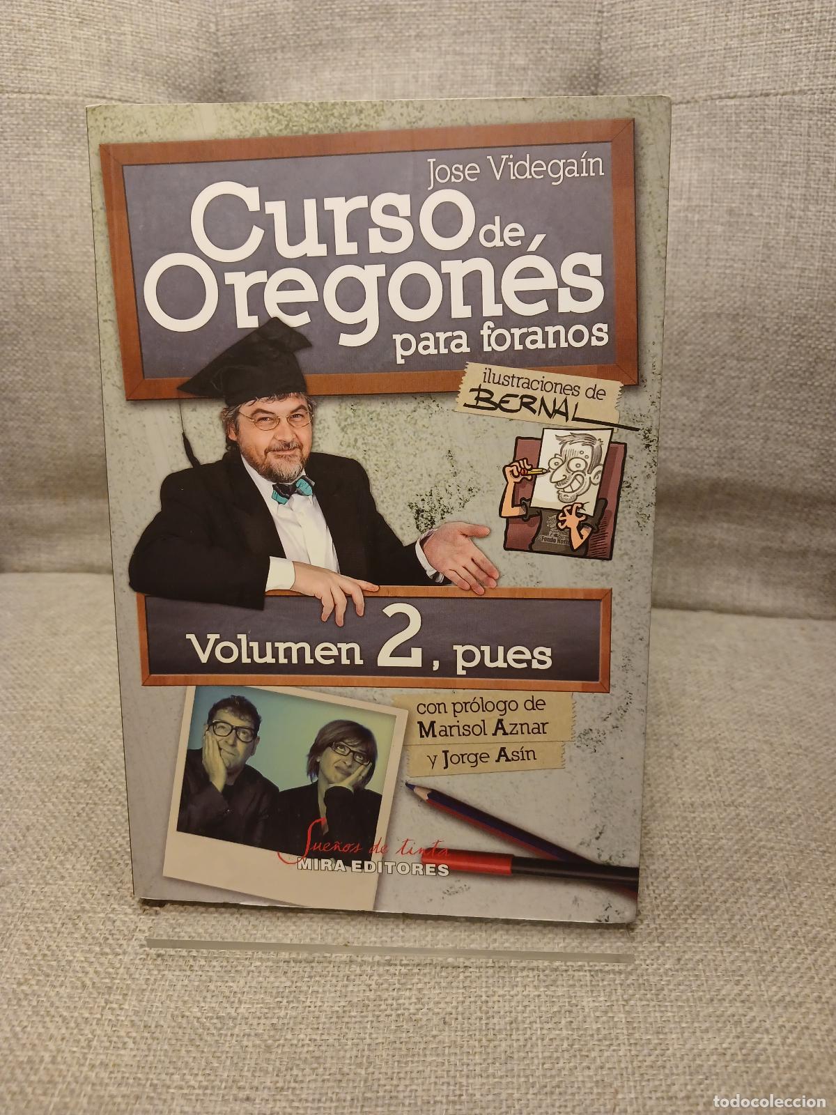 Libros de segunda mano: Curso de Oregon&eacute;s para foranos: Volumen 2, pues (Sue&ntilde;os de tinta) (Spanish Edition) - Jose Videga&iacute;n