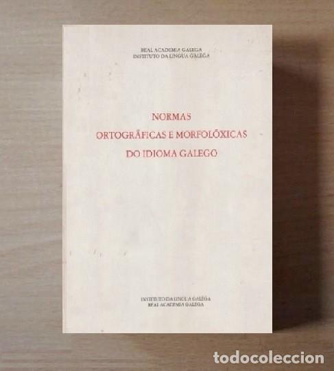 Livres d'occasion: �F1806 - NORMAS ORTOGRAFICAS E MORFOLOXICAS DO IDIOMA GALEGO. REAL ACADEMIA GALEGA. GALICIA.