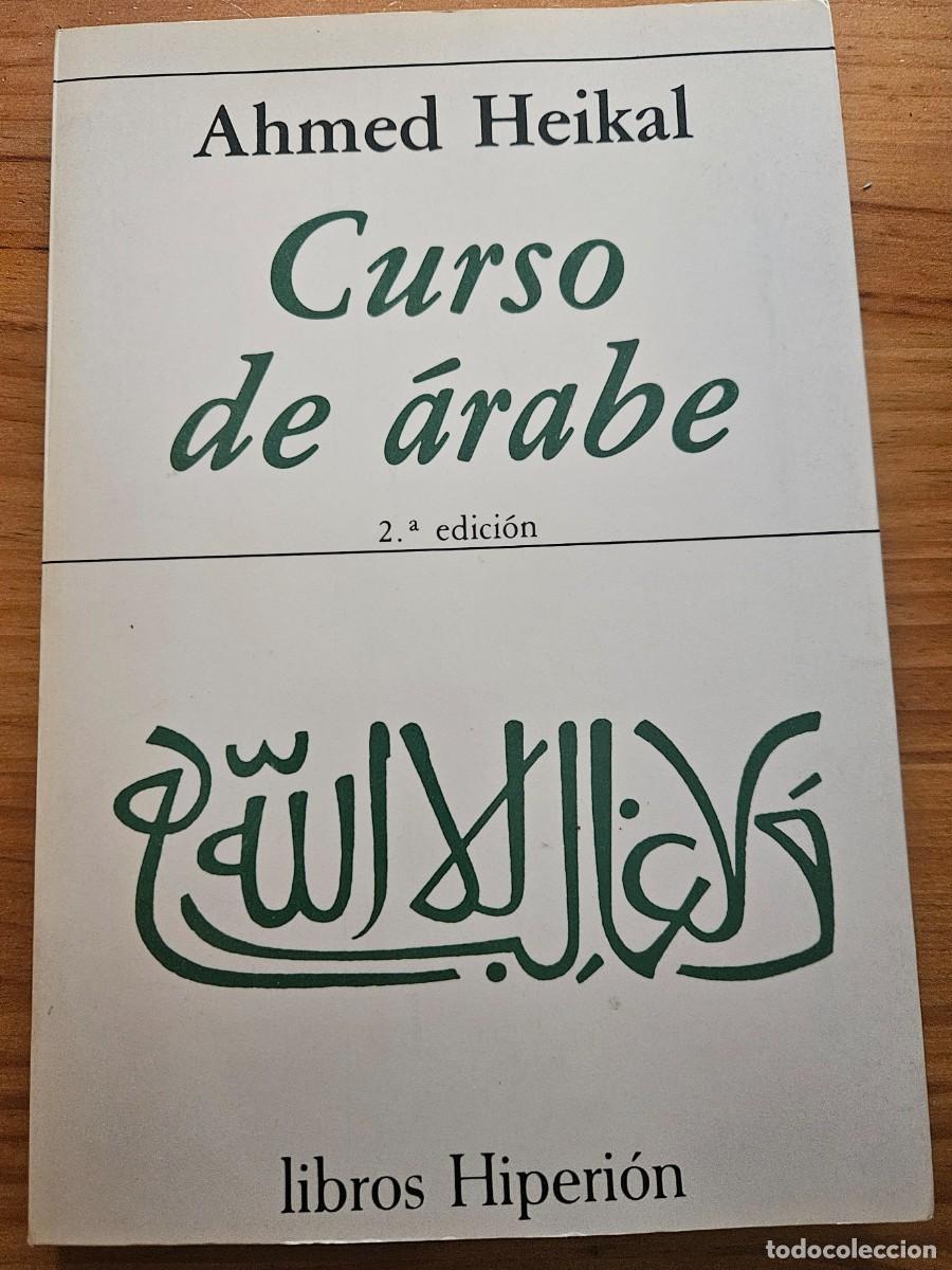 Libros de segunda mano: Curso de arabe - 2&ordf; edici&oacute;n - Ahmed Heikal - Libros Hiperi&oacute;n 1983