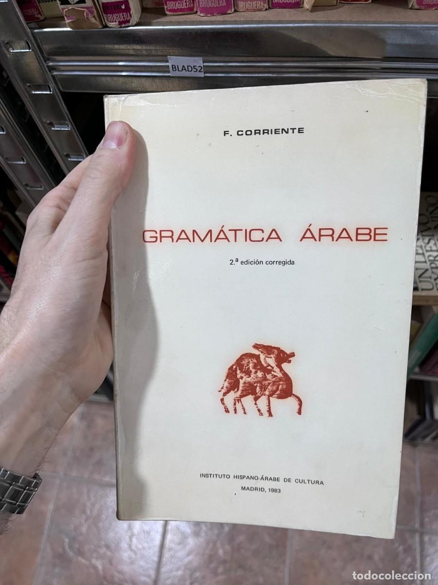 Libros de segunda mano: BLAS52 F. CORRIENTE GRAM&Aacute;TICA &Aacute;RABE 2.a edici&oacute;n corregida DRESIGRO INSTITUTO HISPANO-&Aacute;RABE DE C