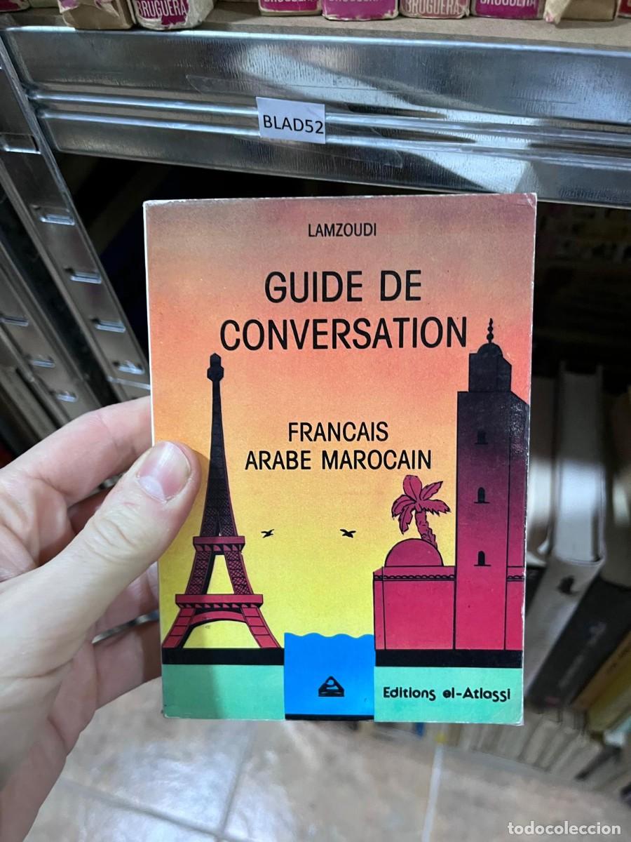 Libros de segunda mano: BLAS52 LAMZOUDI GUIDE DE CONVERSATION FRANCAIS ARABE MAROCAIN