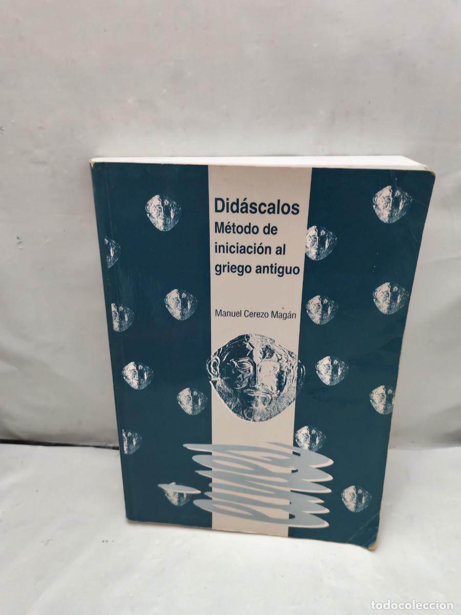 Libros de segunda mano: Did&aacute;scalos. M&eacute;todo de iniciaci&oacute;n al griego antiguo