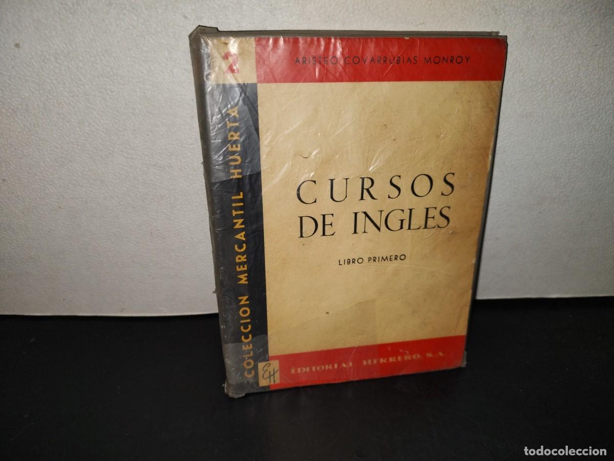 Libros de segunda mano: 218- Cursos De Ingl&eacute;s. Libro Primero. Aristeo Covarrubias Monroy - Herrero Editorial, 1959