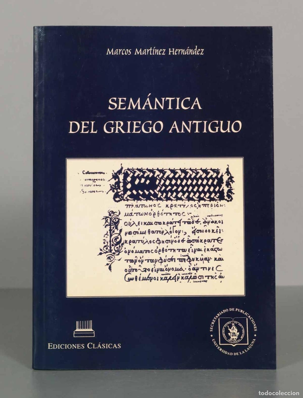 Libros de segunda mano: Marcos Mart&iacute;nez Hern&aacute;ndez. SEM&Aacute;NTICA DEL GRIEGO ANTIGUO