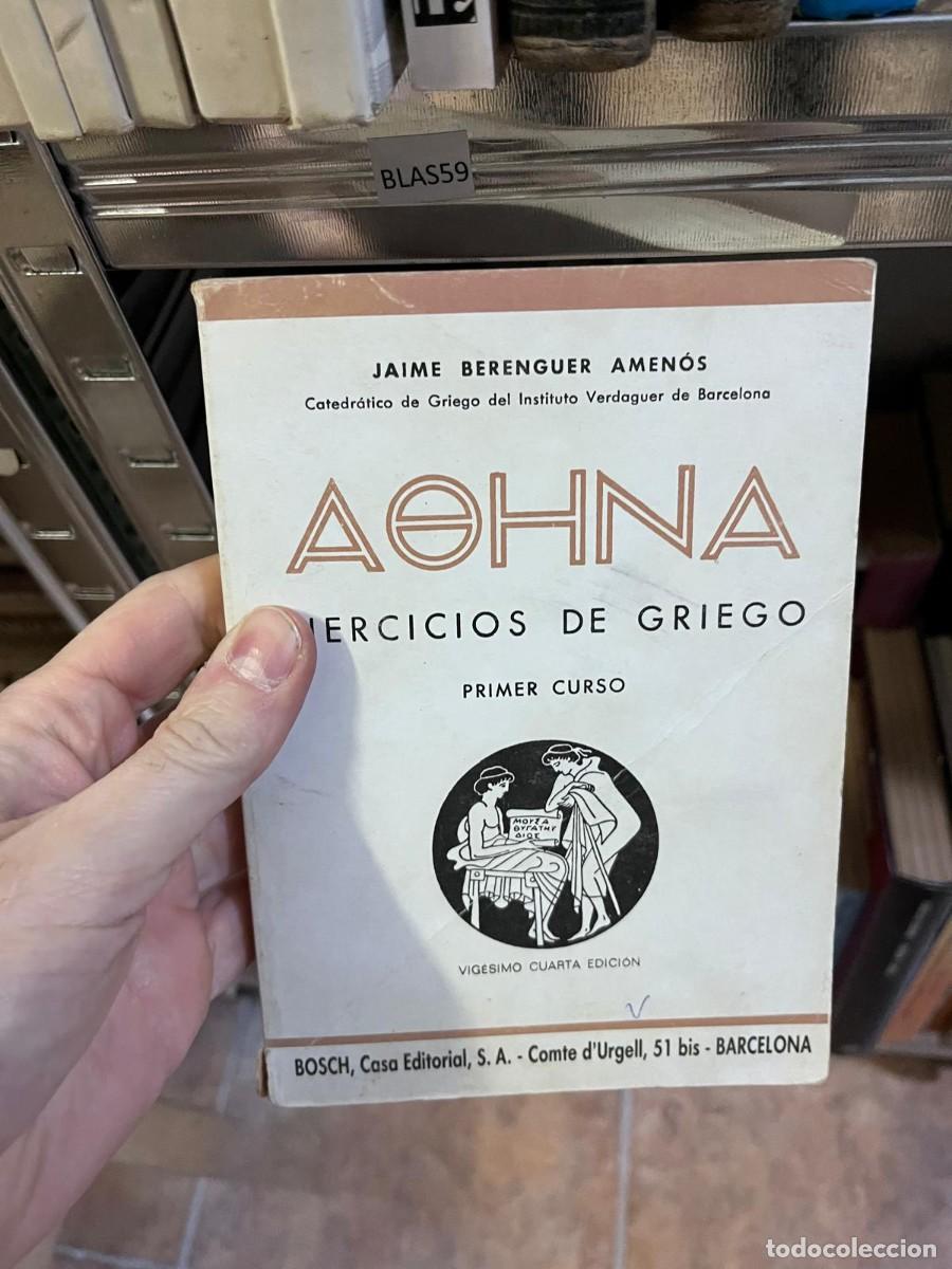Libros de segunda mano: BLAS59 &middot; A&Theta;&Eta;&Nu;&Alpha; &ndash; Ejercicios de griego. Primer curso (24&ordf; ed.) &middot; Jaime Berenguer Amen&oacute;s &middot; Bosch Casa