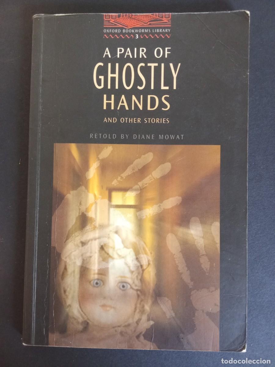 Libros de segunda mano: VV.AA.- A pair of gosthly hands and other stories. Retold by Diane Mowat. Oxford University Press (2