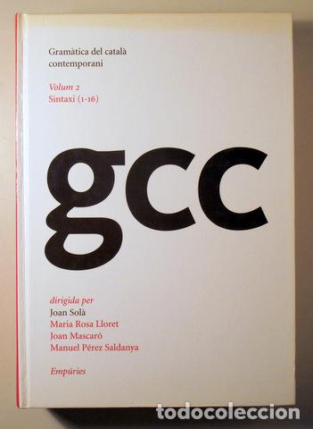 Libros de segunda mano: GRAM&Agrave;TICA DEL CATAL&Agrave; CONTEMPORANI VOL. 2. Sintaxi (1-16) - Barcelona 2002