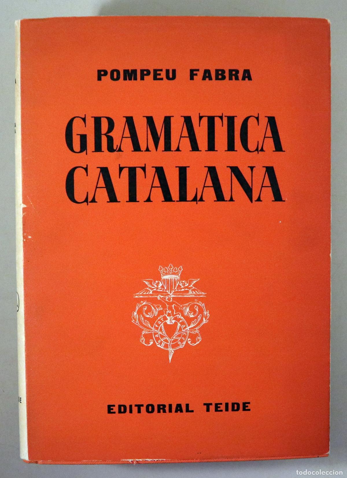 Libros de segunda mano: FABRA, Pompeu - GRAM&Agrave;TICA CATALANA - Barcelona 1956 - 1&ordf; edici&oacute;