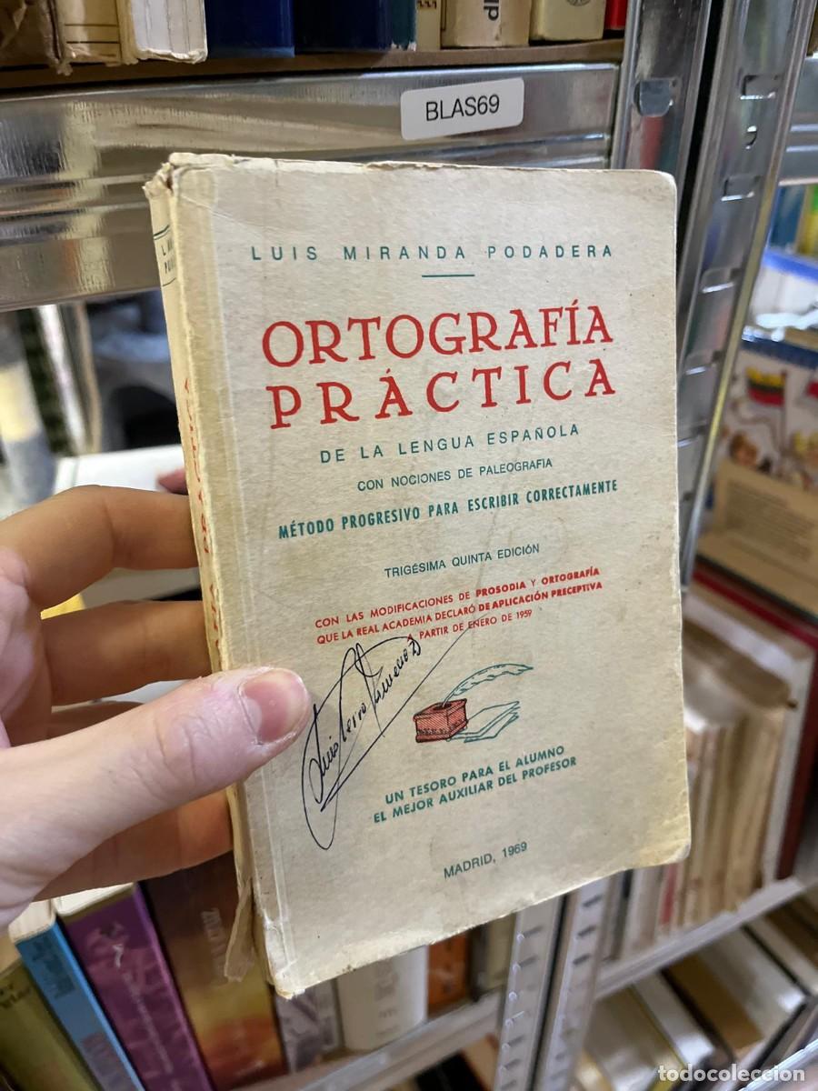 Livres d'occasion: BLAS69 &mdash; Ortograf&iacute;a pr&aacute;ctica de la lengua espa&ntilde;ola &mdash; Luis Miranda Podadera &mdash; Madrid, 1969 &mdash;
