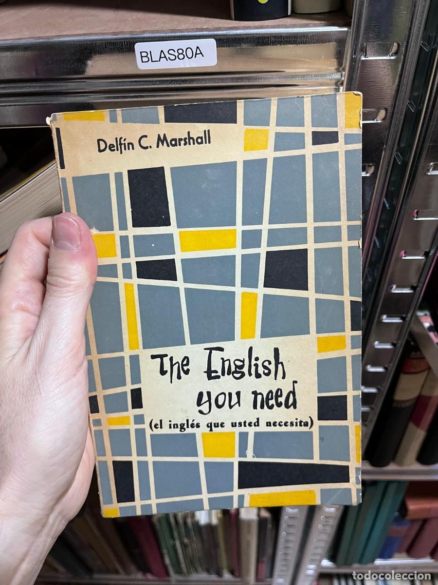 Libros de segunda mano: BLAS80A &mdash; Delf&iacute;n C. Marshall, The English You Need (El ingl&eacute;s que usted necesita) &mdash;