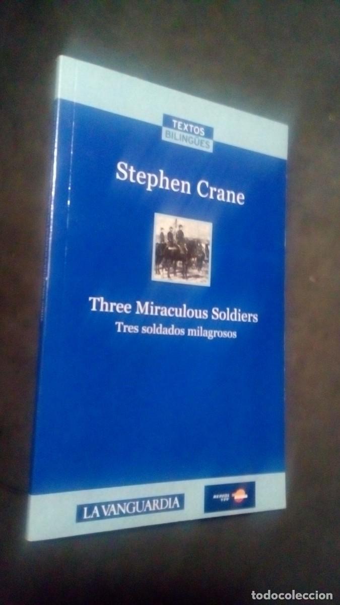 Libros de segunda mano: TEXTOS BILING&Uuml;ES - TRES SOLDADOS MILAGROSOS - STEPHEN CRANE (COMO NUEVO))