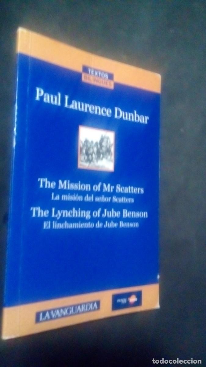 Libros de segunda mano: PAUL LAURENCE DUNBAR-LA MISI&Oacute;N DEL SE&Ntilde;OR SETTERS/EL LINCHAMIENTO DE JUBE BENSON-COMO NUEVO