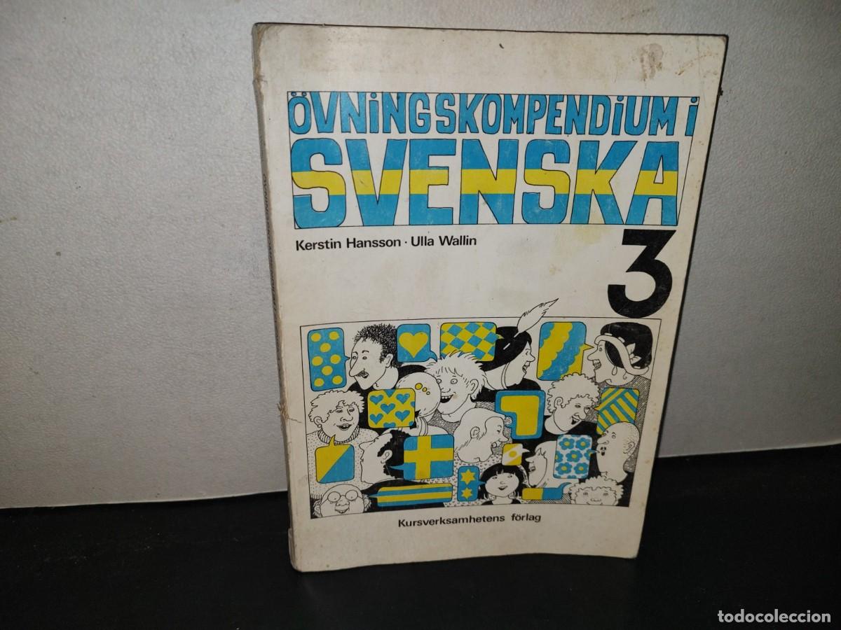 Libros de segunda mano: 219- M&eacute;todo Idioma Sueco. &Ouml;vningskompendium I Svenska Del 3 - Kerstin Hansson, Ulla Wallin