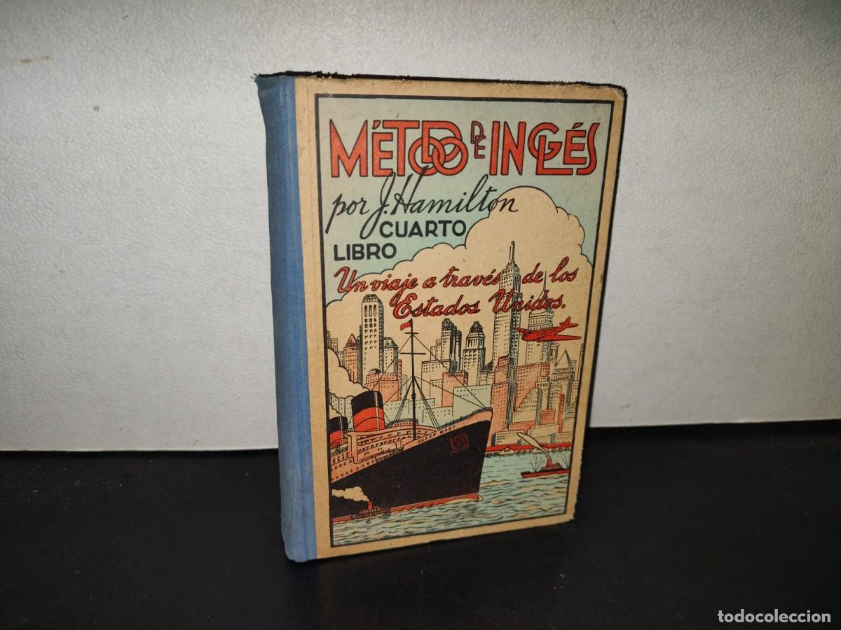 Libros de segunda mano: 219- M&eacute;todo De Ingl&eacute;s. Libro Cuarto. Un Viaje A Trav&eacute;s De Los Estados Unidos - J. Hamilton, 1961