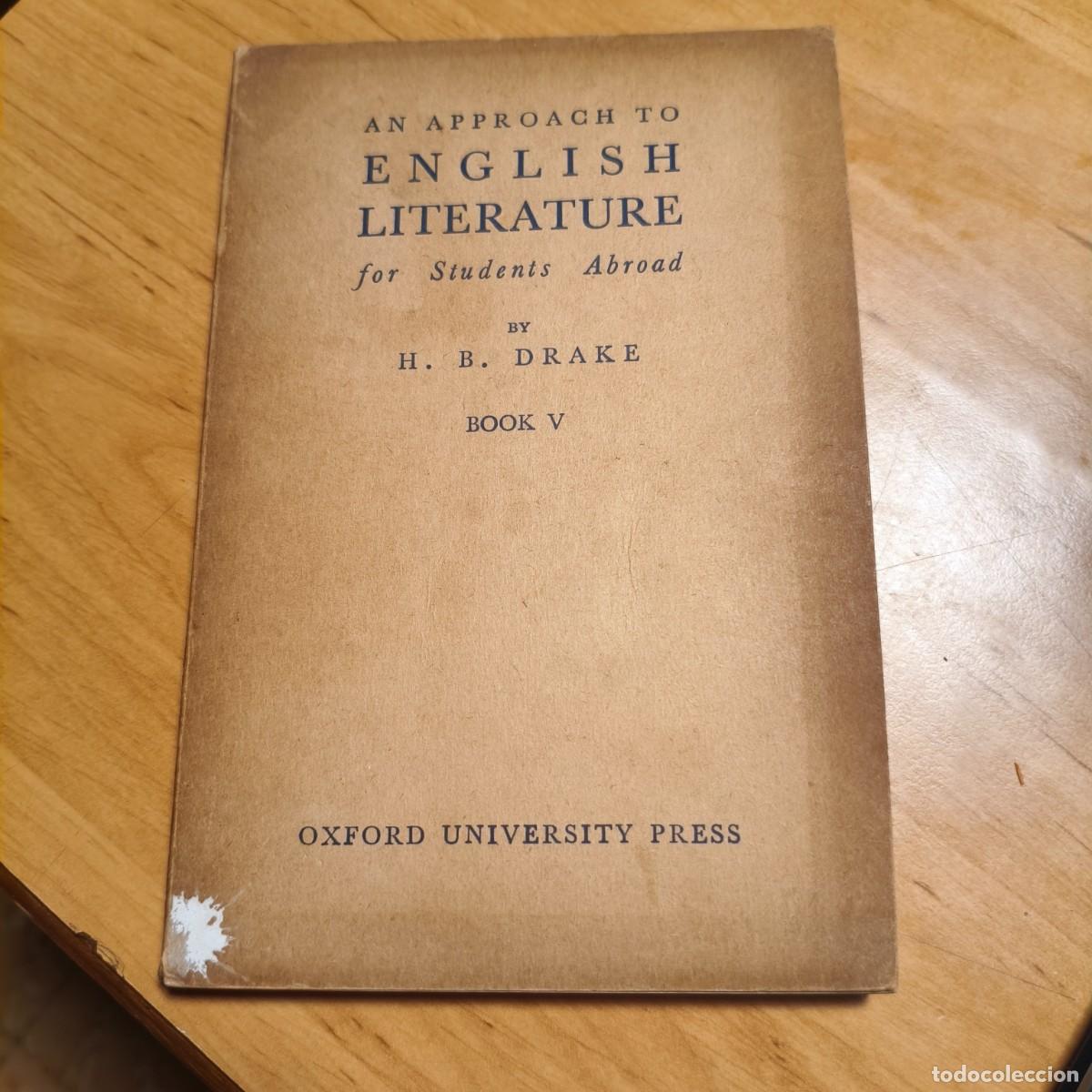 Libros de segunda mano: An Approach to English Literature for Students Abroad by H. B. Drake Book V