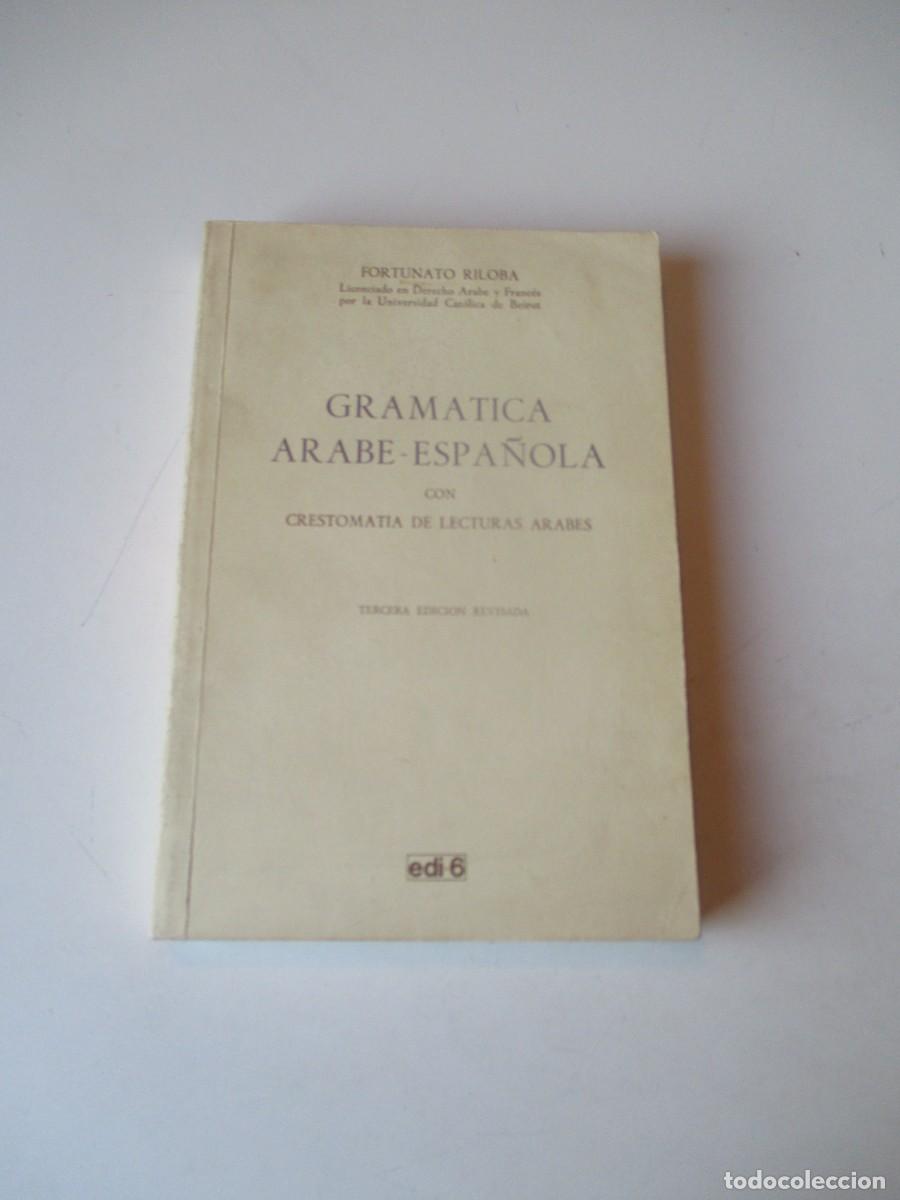 Libros de segunda mano: FORTUNATO RILOBA Gram&aacute;tica &aacute;rabe-espa&ntilde;ola W40513