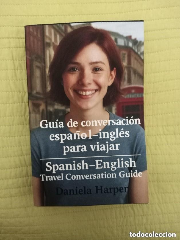 Second hand books: Guia de conversaci&oacute;n espa&ntilde;ol - ingl&eacute;s para viajar --- Spanish&ndash;English Travel Conversation Guide