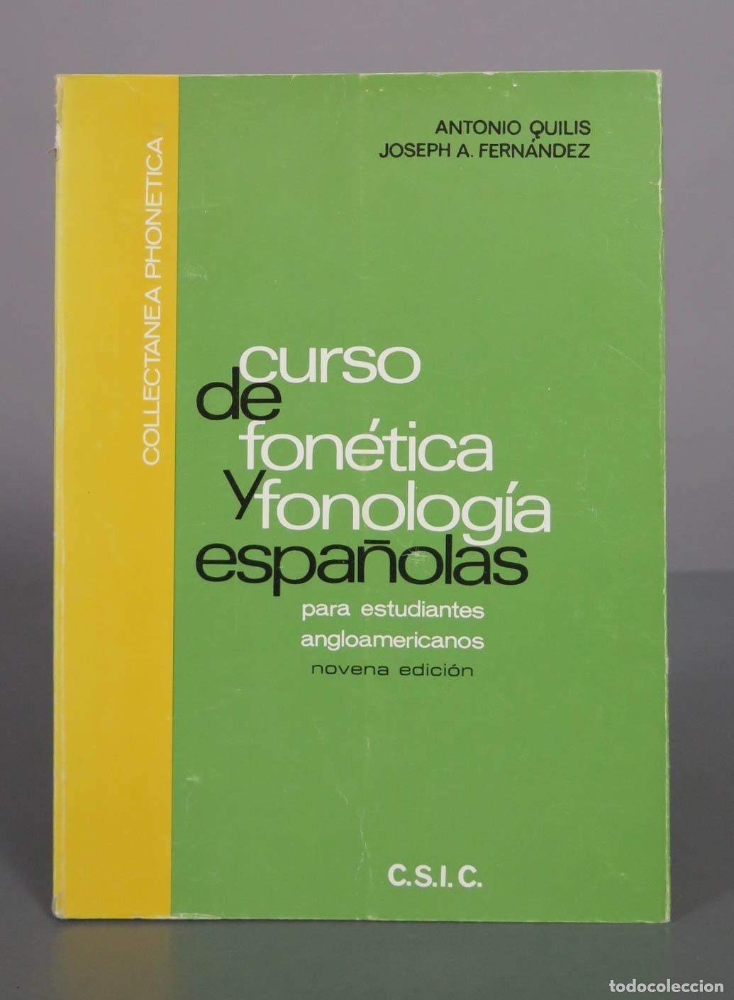 Libros de segunda mano: Curso de fon&eacute;tica y fonolog&iacute;a espa&ntilde;olas para estudiantes angloamericanos - Antonio Quilis, Joseph A.