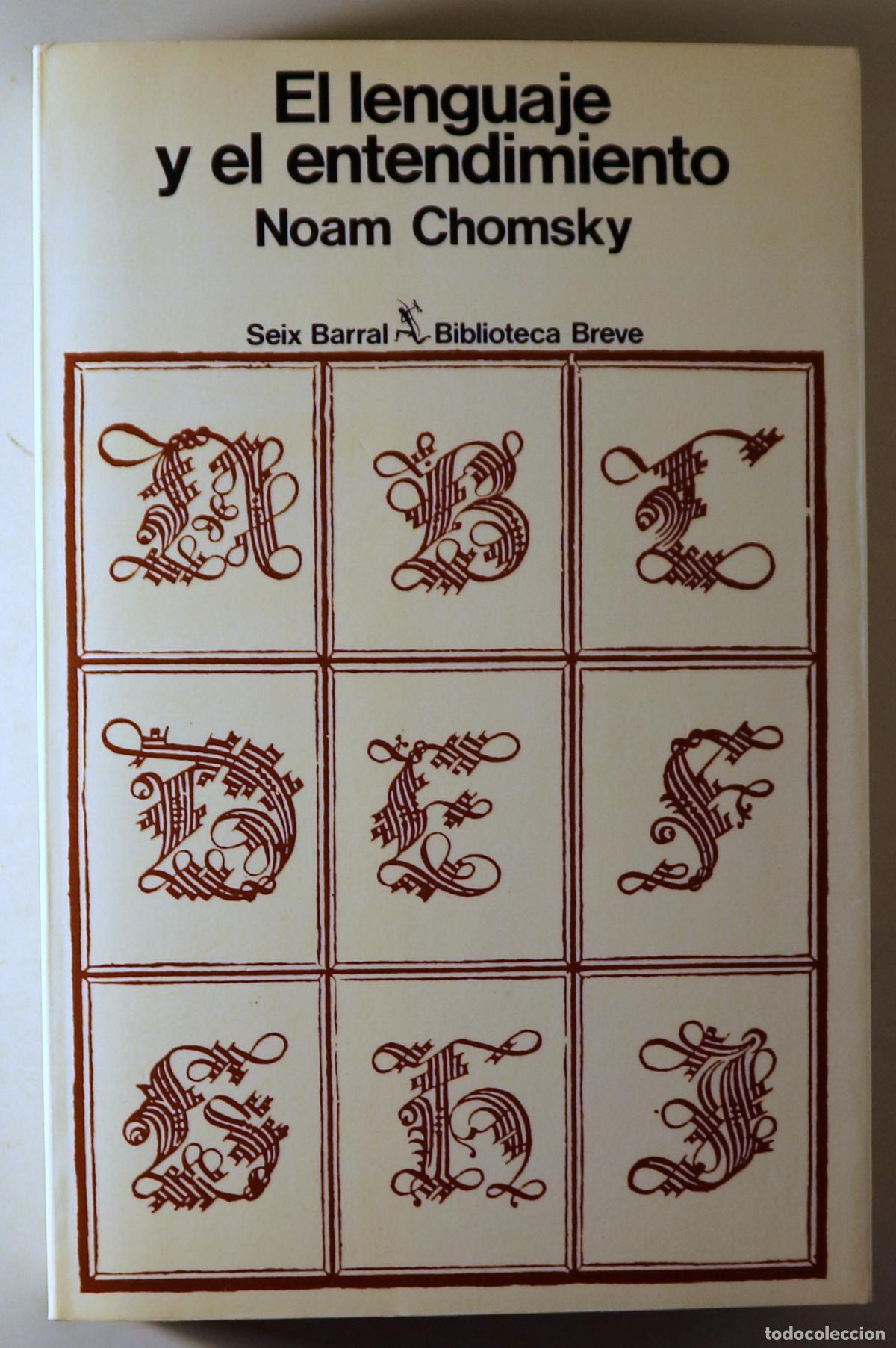 Libros de segunda mano: CHOMSKY, Noam - EL LENGUAJE Y EL ENTENDIMIENTO - Barcelona 1986 - Edici&oacute;n aumentada