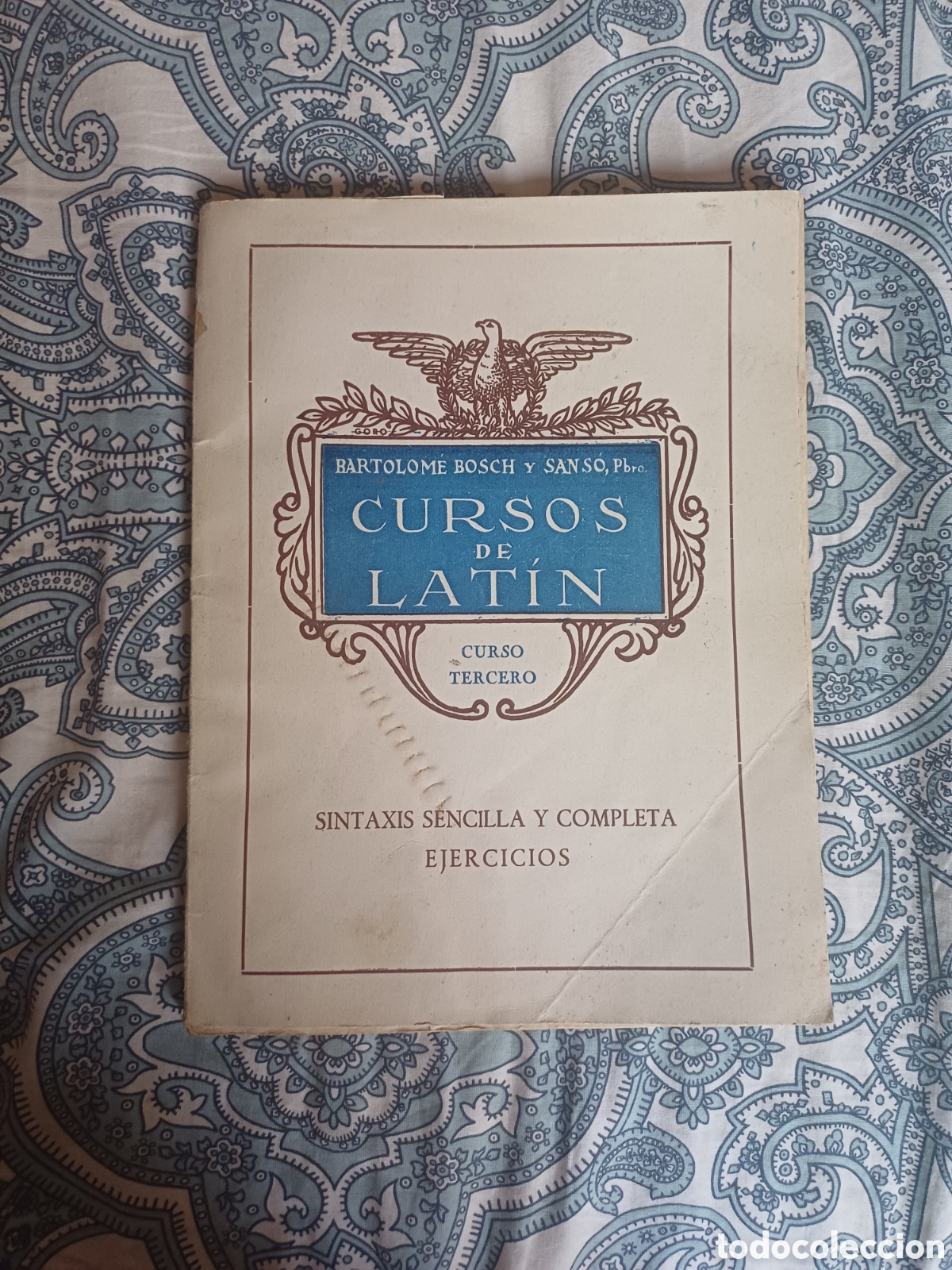 Libros de segunda mano: Curso de lat&iacute;n Volumen tercero Sintaxis sencilla y completa Bartolom&eacute; Basch y Sans&oacute; Palma Mallorca