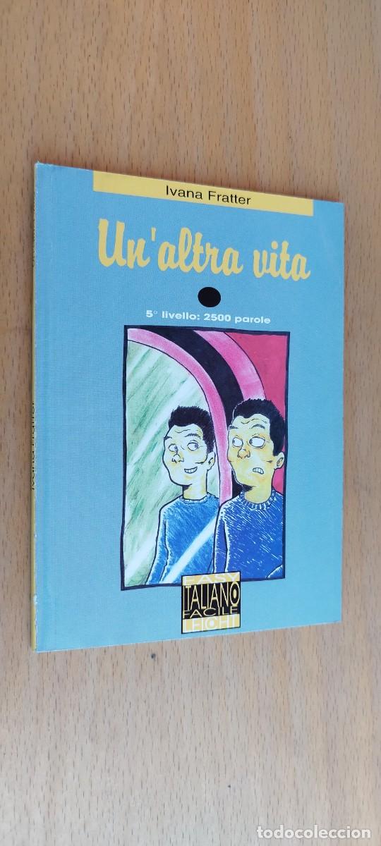 Libros de segunda mano: UN ALTRA VITA / IVANA FRATTER / KARA 25 / ITALIANO FACILE