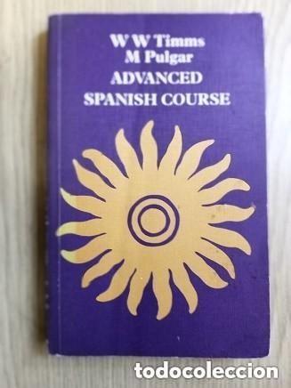 Libros de segunda mano: ADVANCED SPANISH COURSE -VER FOTOS