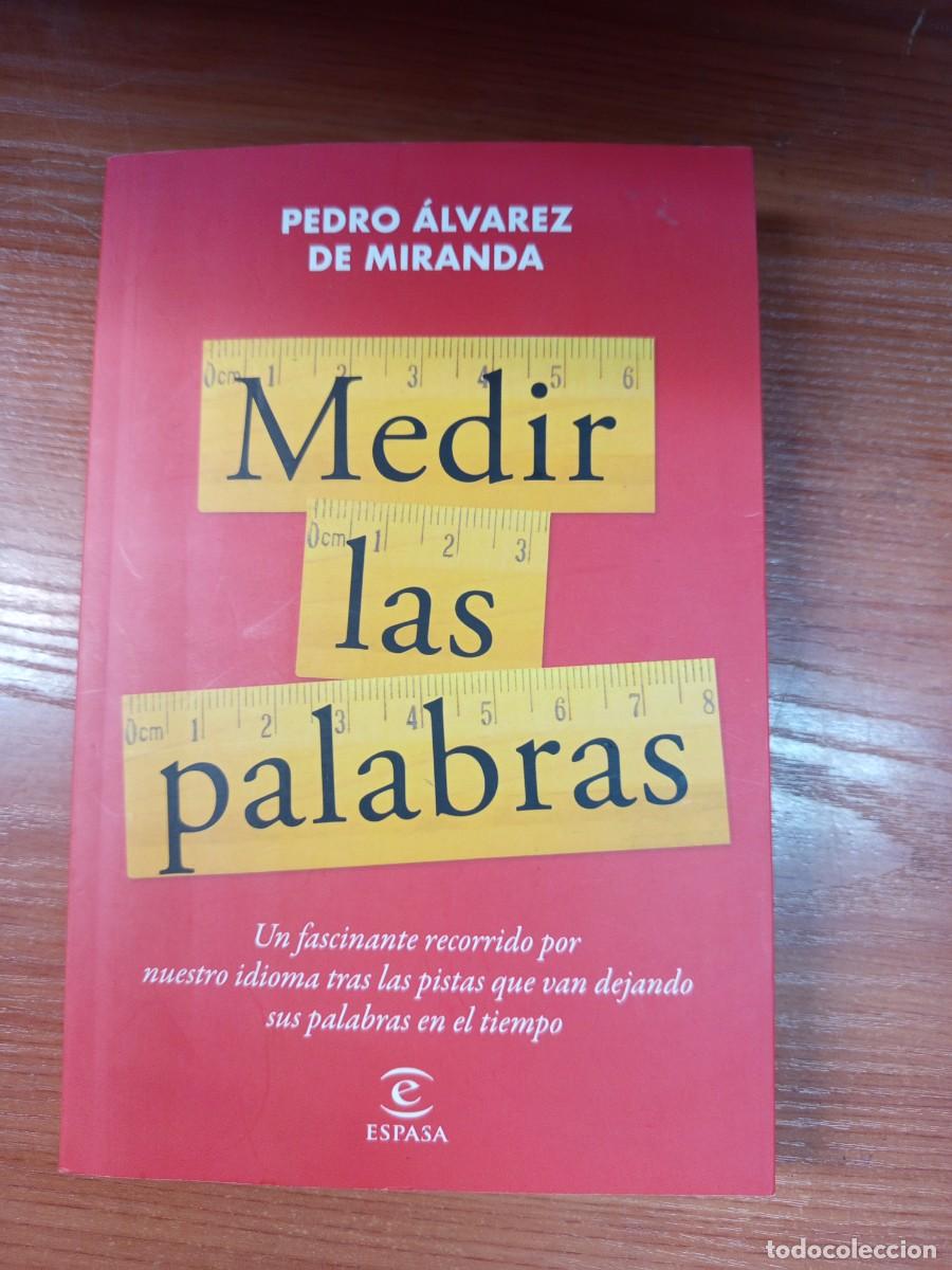 Libros de segunda mano: Medir las palabras. Pedro &Aacute;lvarez de Miranda.