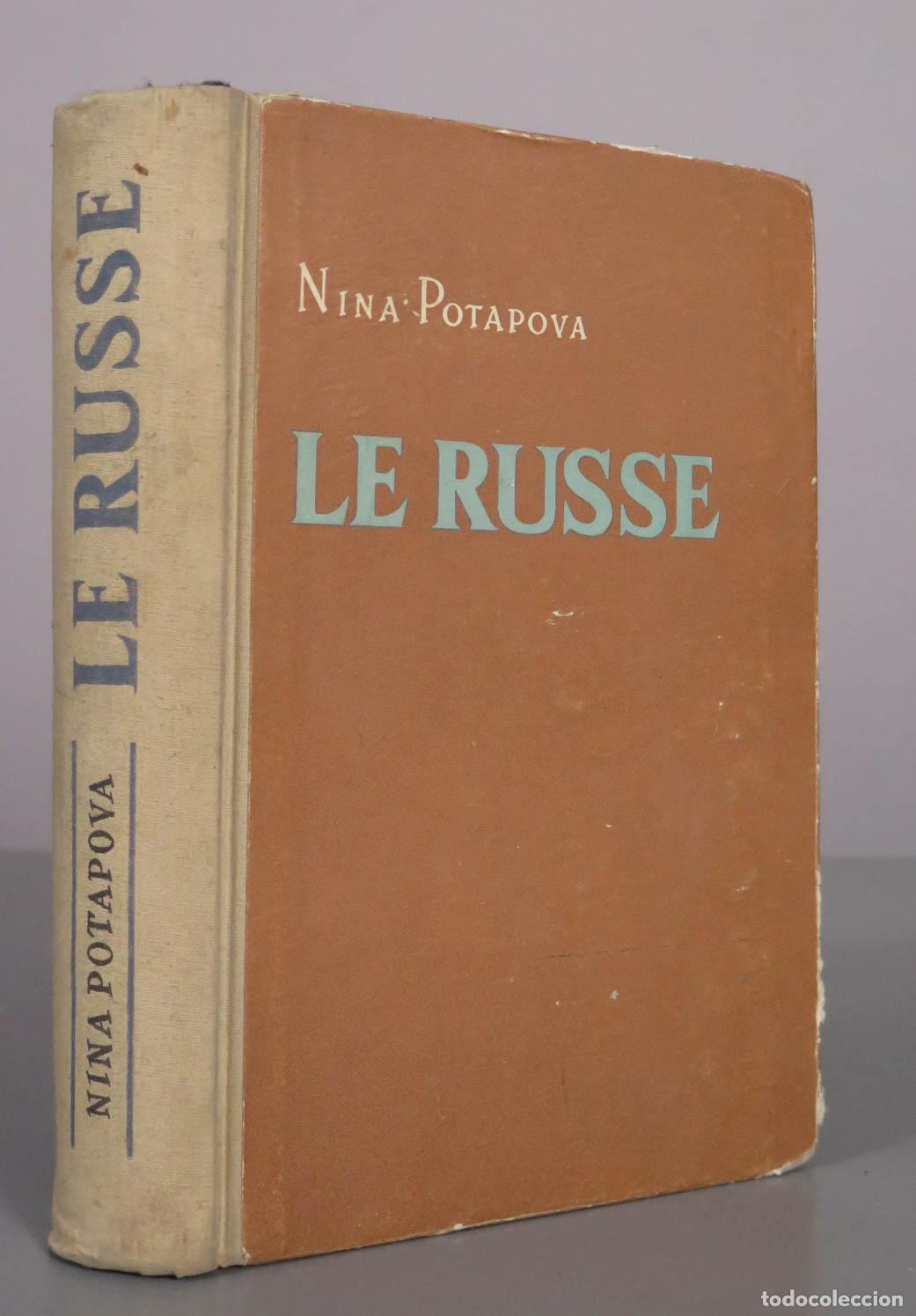 Libros de segunda mano: Le Russe: Manuel de langue russe - Nina Potapova - Editions Sociales