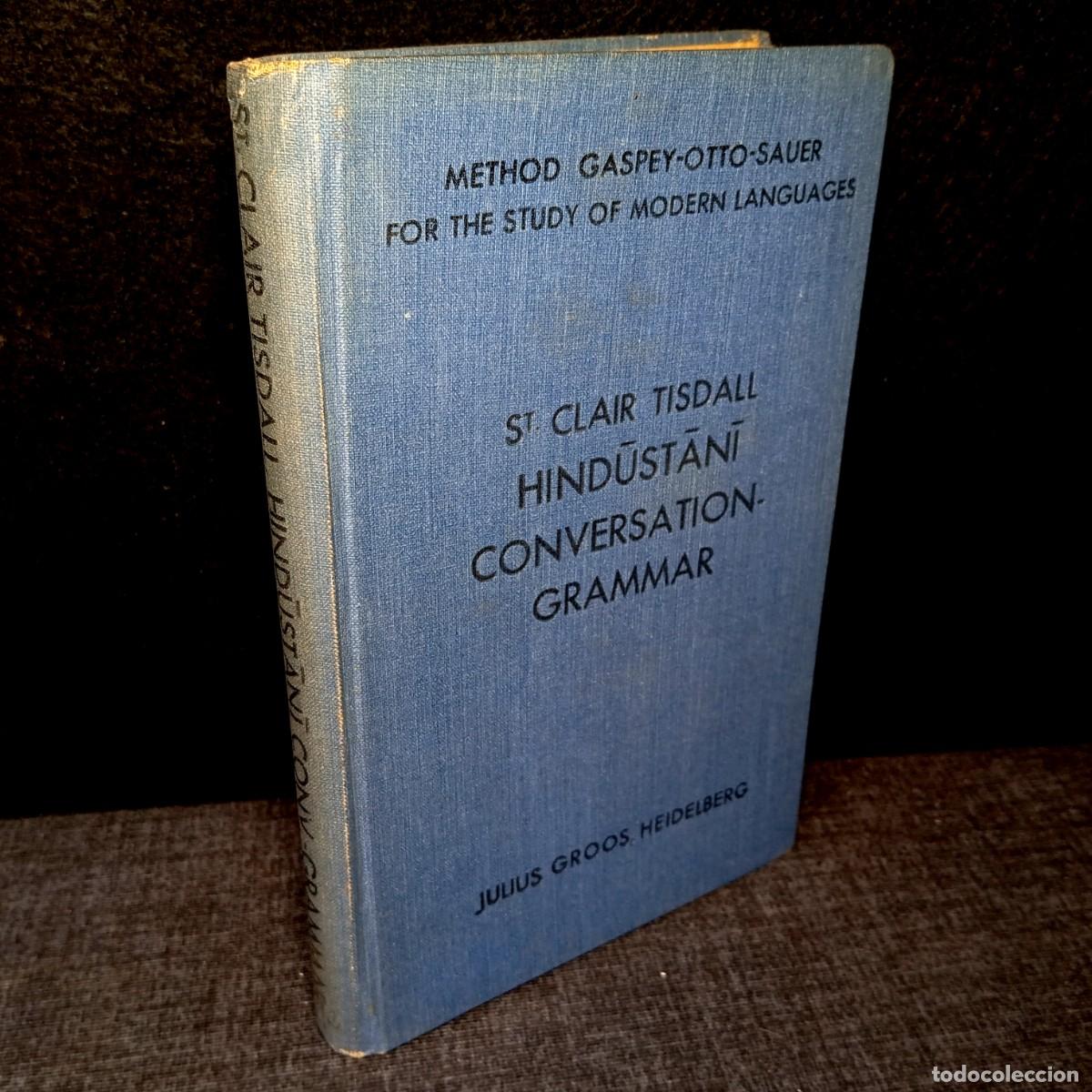 Libros de segunda mano: ⚜️ L04. Raro Libro Hindustani Conversation-Grammar St. Clair Tisdall 1937 Julius Groos M&eacute;todo Gaspey