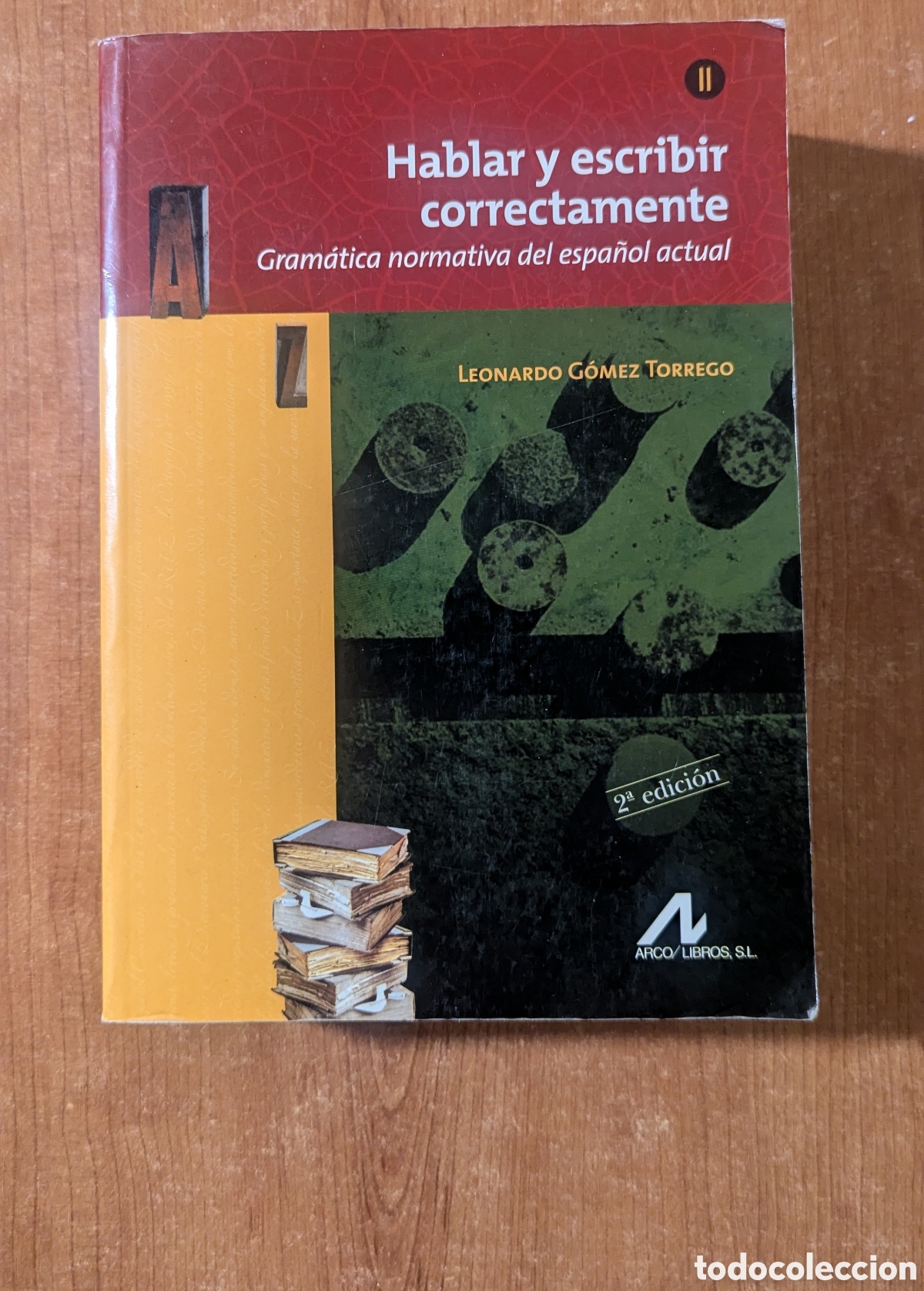 Libros de segunda mano: Hablar y escribir correctamente. T II Gram&aacute;tica normativa del espa&ntilde;ol actual Morfolog&iacute;a sintaxi Arco