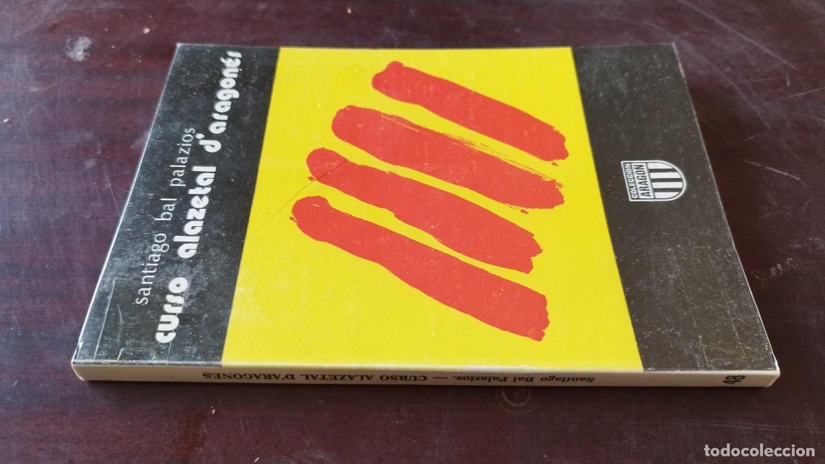 Libros de segunda mano: CURSO ALAZETAL D&acute;ARAGONES / SANTIAGO VAL PALAZIOS / CJA600 / FABLA ARAGON / CURSO BASICO