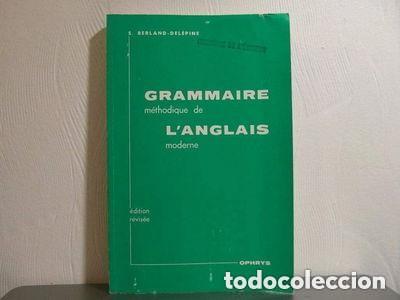 Libros de segunda mano: Grammaire M&eacute;thodique de l'Anglais Moderne