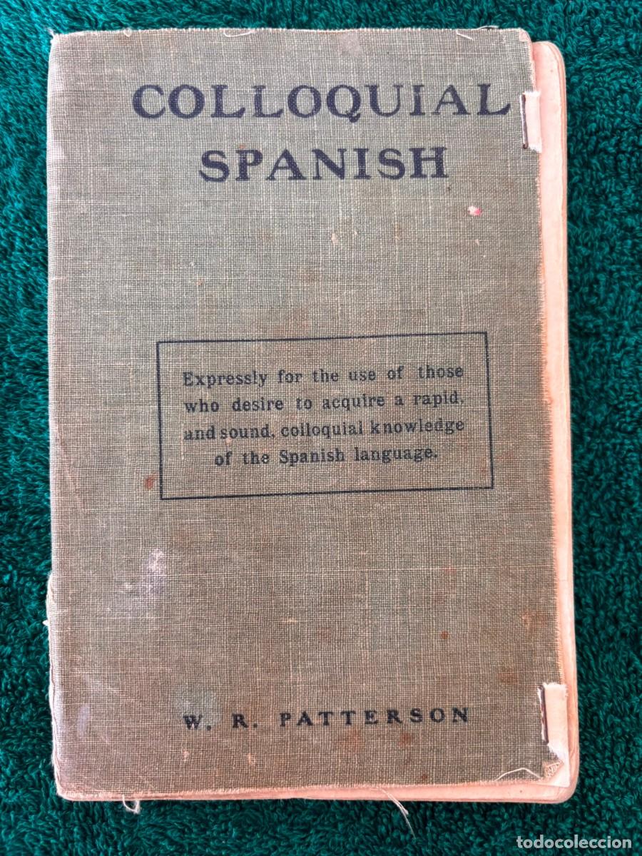 Libros de segunda mano: Colloquial Spanish - William Robert Patterson