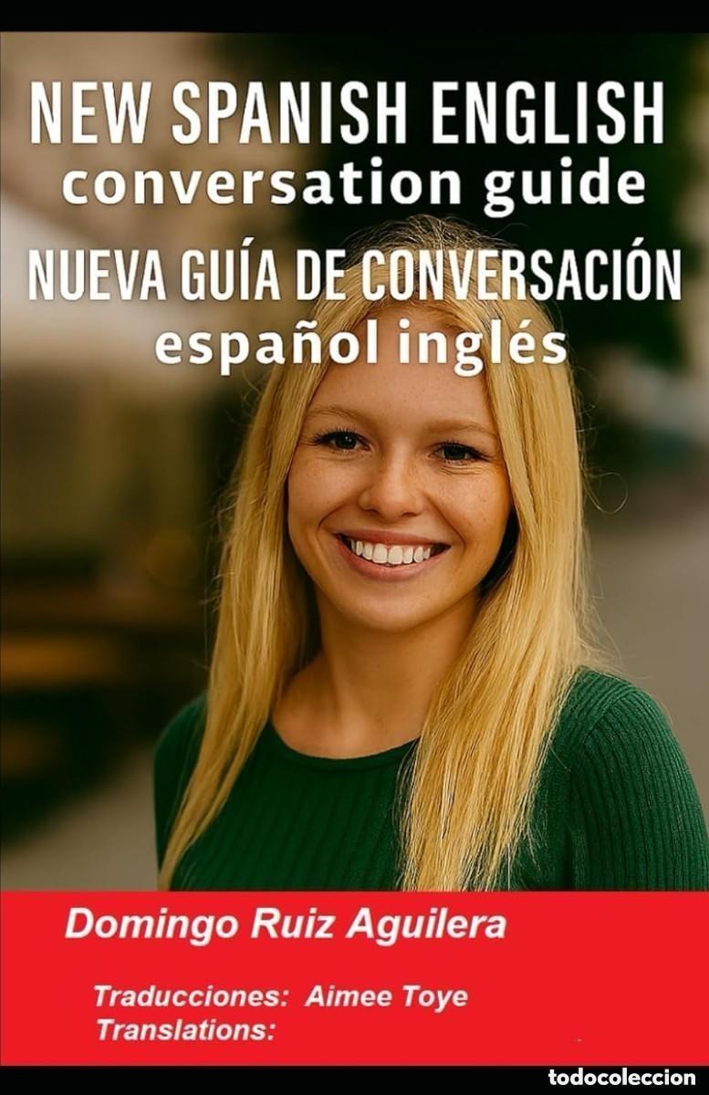 Libros de segunda mano: Nueva gu&iacute;a de conversaci&oacute;n Espa&ntilde;ol&ndash;Ingl&eacute;s -- New Spanish&ndash;English Conversation Guide