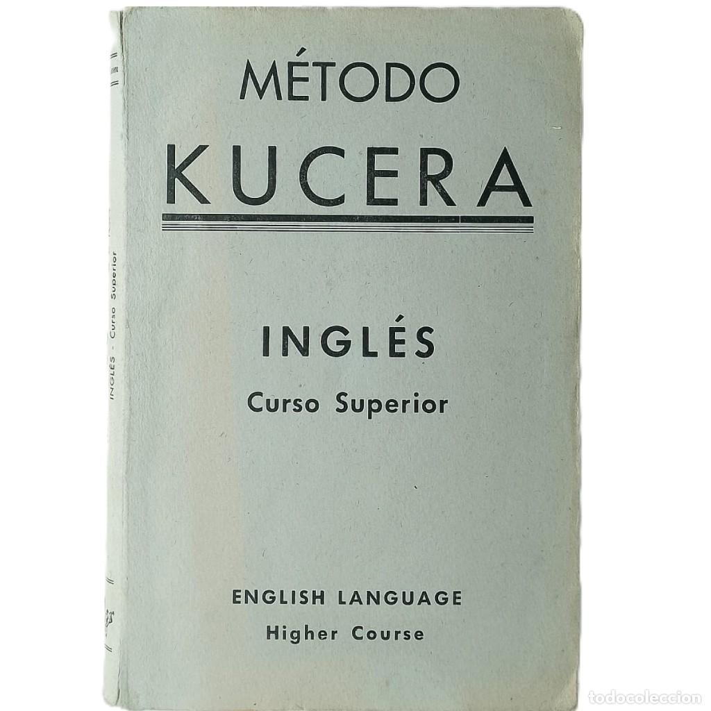 Libros de segunda mano: M&Eacute;TODO KUCERA. INGL&Eacute;S CURSO SUPERIOR. Kucera, Enrique