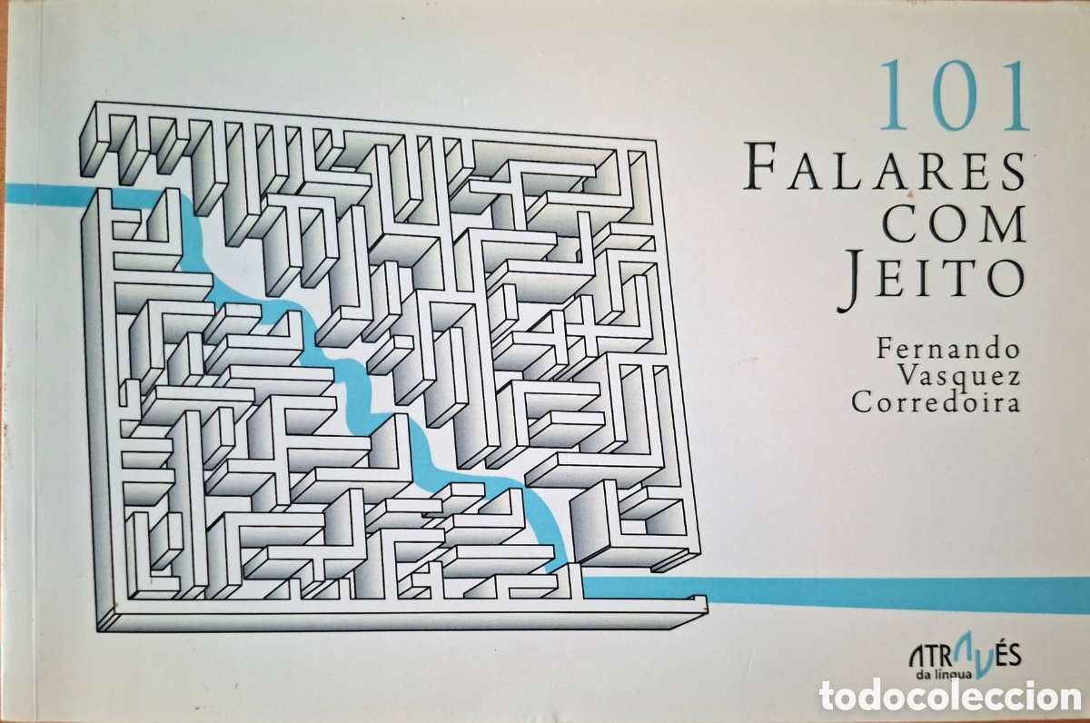 Libros de segunda mano: F. Vasquez Corredoira, 101 FALARES COM JEITO. Atrav&eacute;s, 1&ordf; ed. 2011