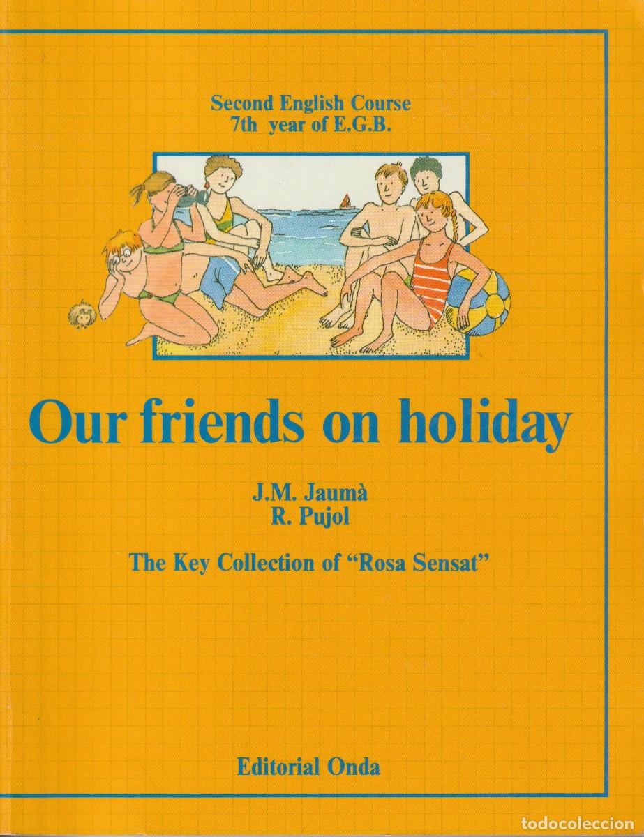 Libros de segunda mano: Our friends on holiday. English Course, and Our English friends Workbook, Jaum&agrave; et al.