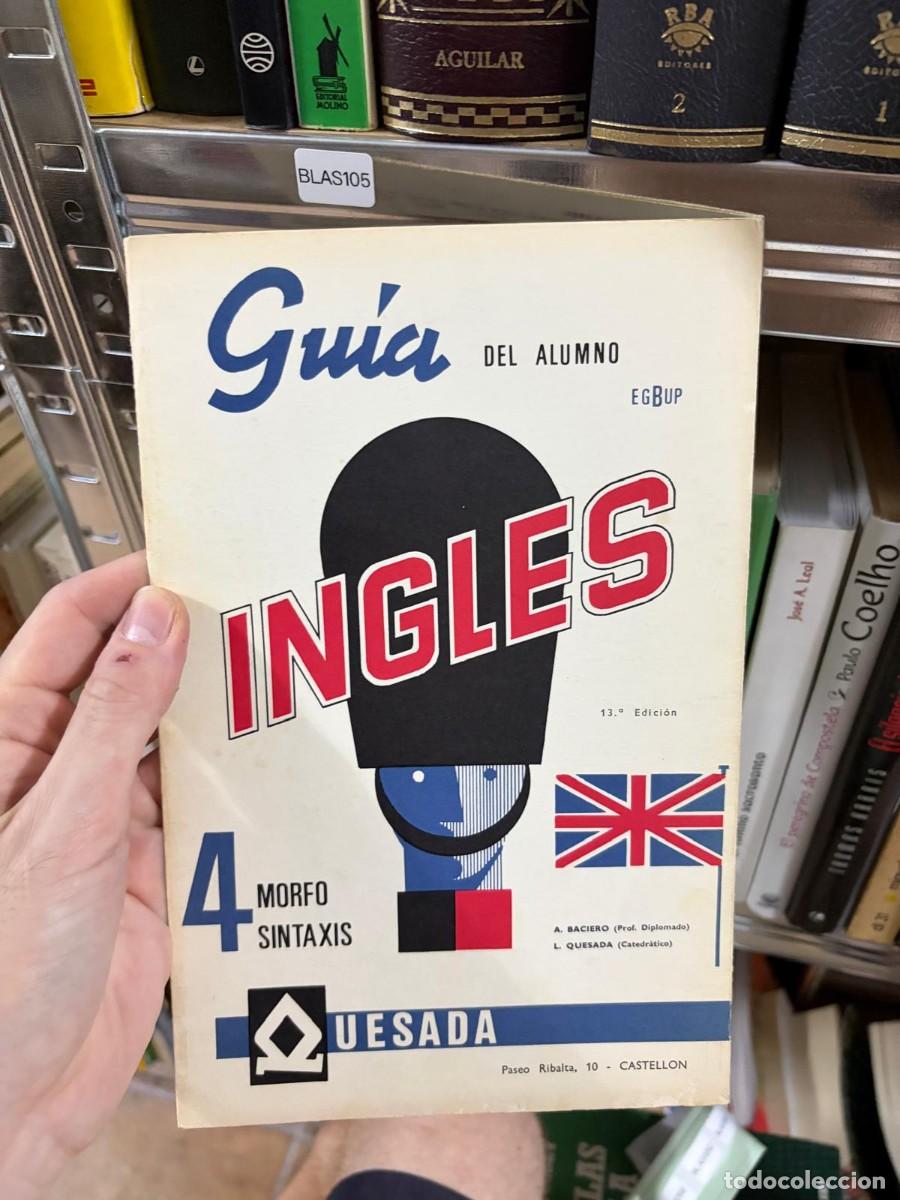 Libros de segunda mano: BLAS105 A. Baciero / L. Quesada, Ingl&eacute;s 4 Morfo sintaxis, qUesada guia
