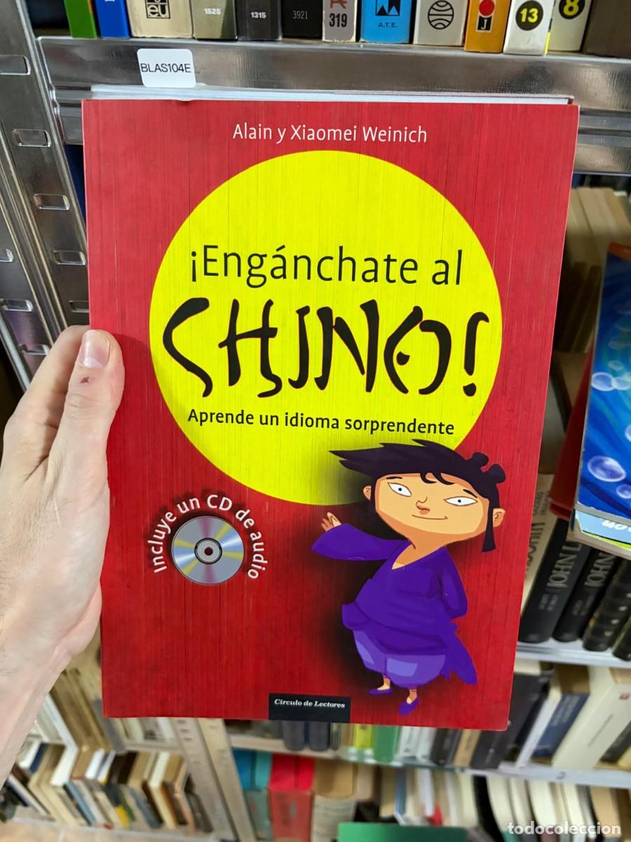 Libros de segunda mano: BLAS104E Alain y Xiaomei Weinich, &iexcl;Eng&aacute;nchate al SHINDO!, C&iacute;rculo de Lectores
