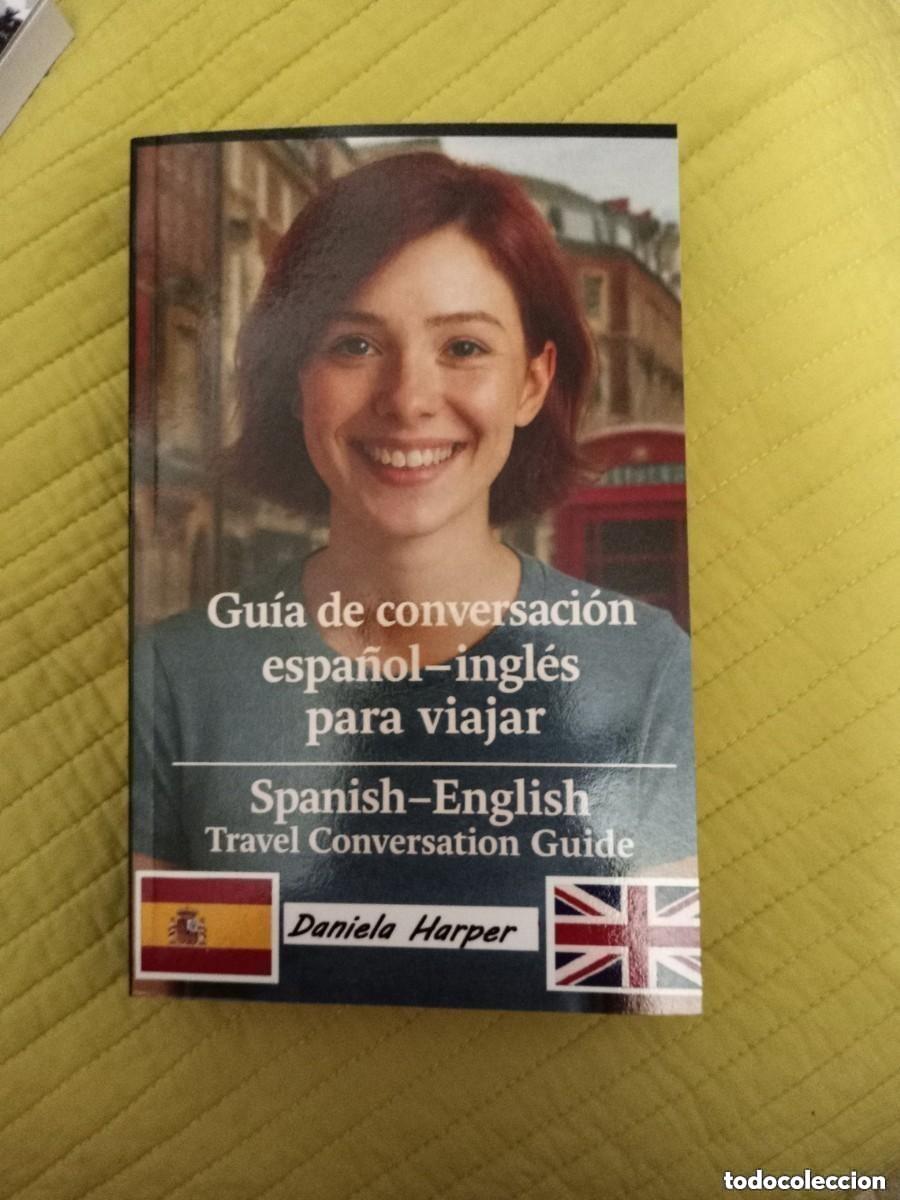 Libros de segunda mano: Guia de conversaci&oacute;n espa&ntilde;ol - ingl&eacute;s para viajar --- Spanish&ndash;English Travel Conversation Guide