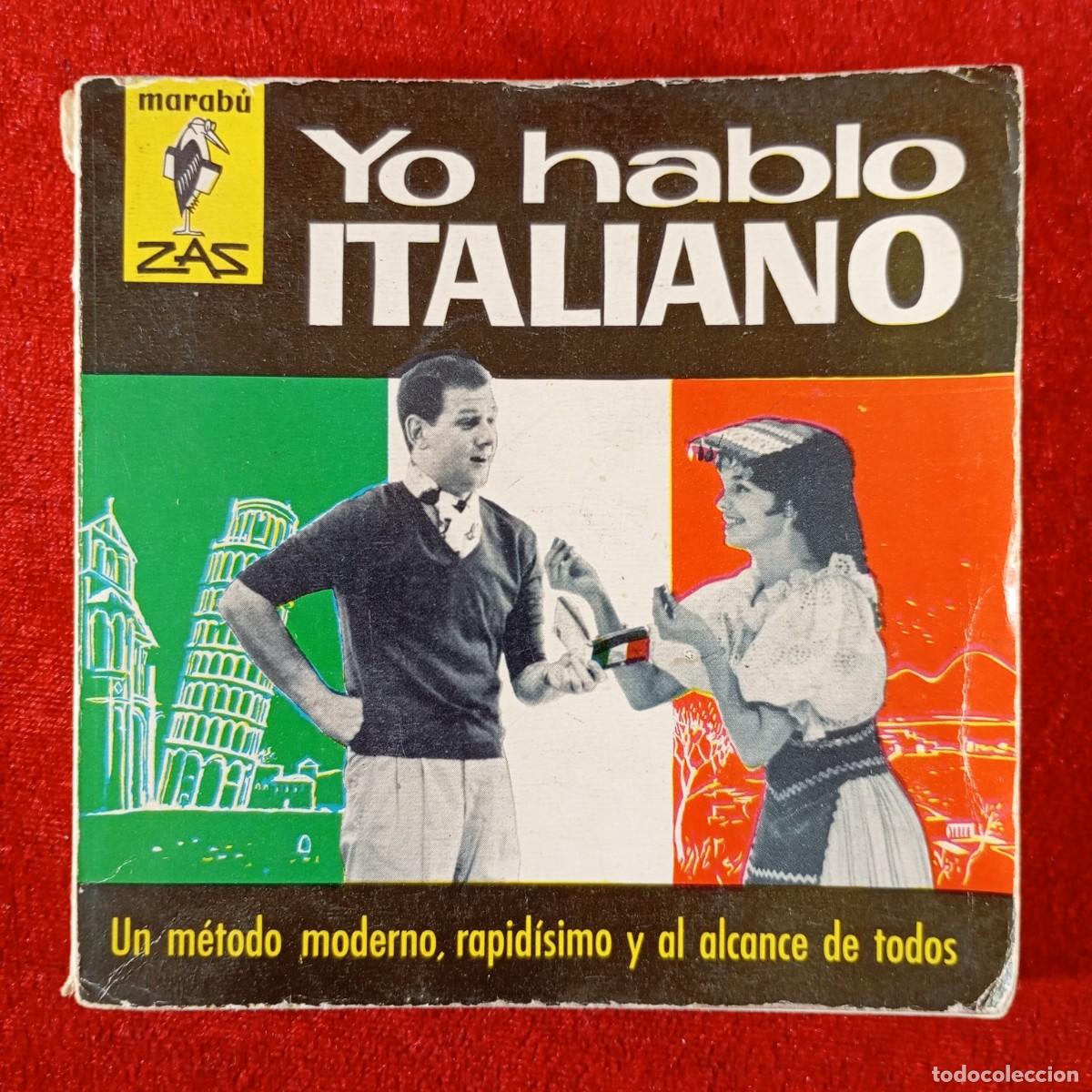 Libros de segunda mano: YO HABLO ITALIANO - MARAB&Uacute; - ZAS - UN M&Eacute;TODO MODERNO, RAPID&Iacute;SIMO Y AL ALCANCE DE TODOS / 6644