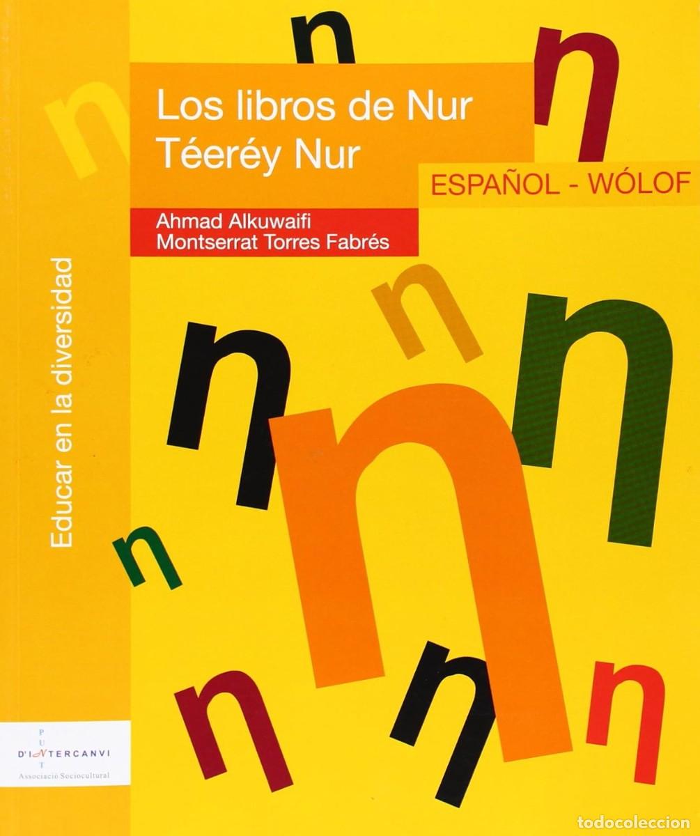 Libros de segunda mano: Los libros de Nur. T&eacute;er&eacute;y Nur. Espa&ntilde;ol-Wolof